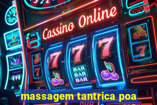 massagem tantrica poa